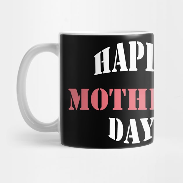 Happy Mothers Day Tshirts 2022 by haloosh